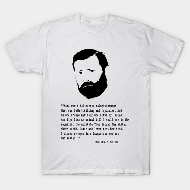 Bram Stoker Dracula Quote T-Shirt by PoetandChef